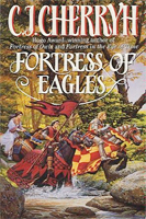 Fortress of Eagles, by C.J. Cherryh (Flinch-Free Fantasy)