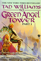 Green Angel Tower 1, by Tad Williams (Flinch-Free Fantasy)