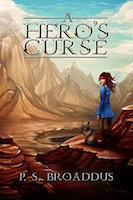 A Hero's Curse, by PS Broaddus (Flinch-Free Fantasy)