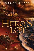 The Hero’s Lot, by Patrick W. Carr (Flinch-Free Fantasy)