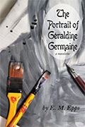 The Portrait of Geraldine Gérmaine by E.M. Epps (Flinch-Free Fantasy)