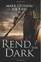 Rend the Dark, by Gelineau and King (Flinch-Free Fantasy)