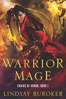 Warrior Mage, by Lindsay Buroker (Chains of Honor Book 1) (Flinch-Free Fantasy)