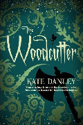 The Woodcutter, by Kate Danley (Flinch-Free Fantasy)